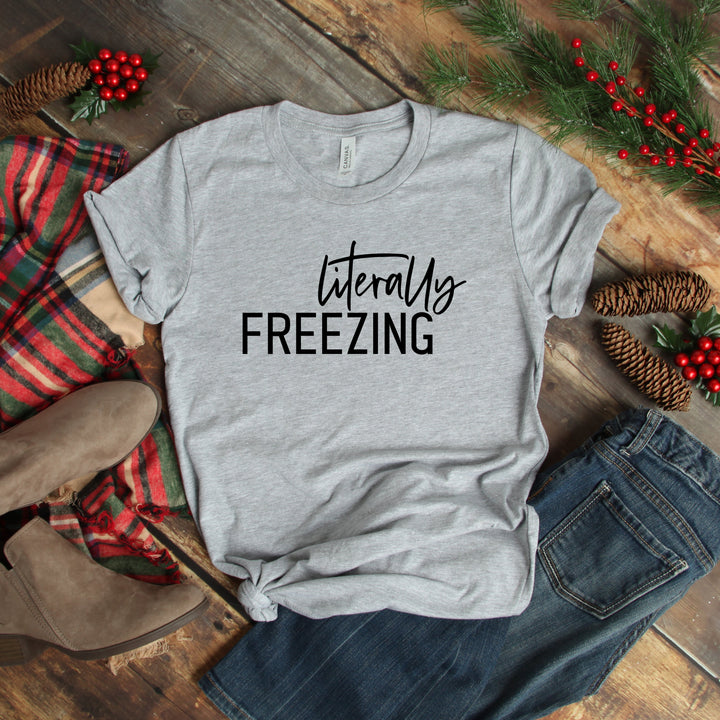 Literally Freezing T- Shirt